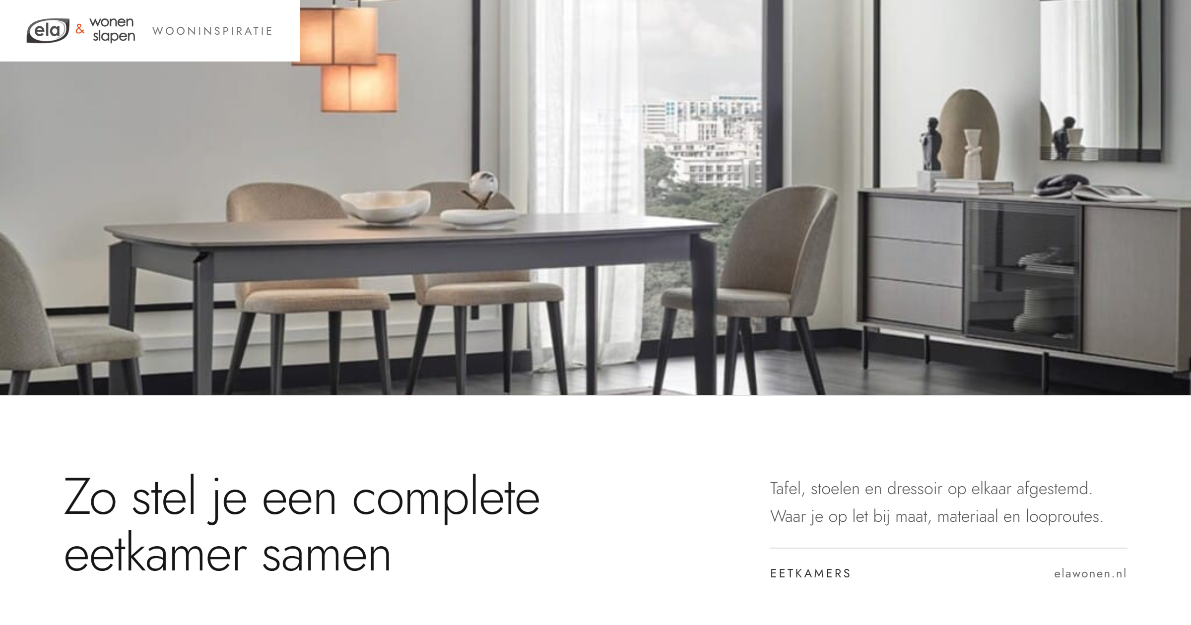 Complete eetkamer met eettafel, stoelen en dressoir bij Ela Wonen